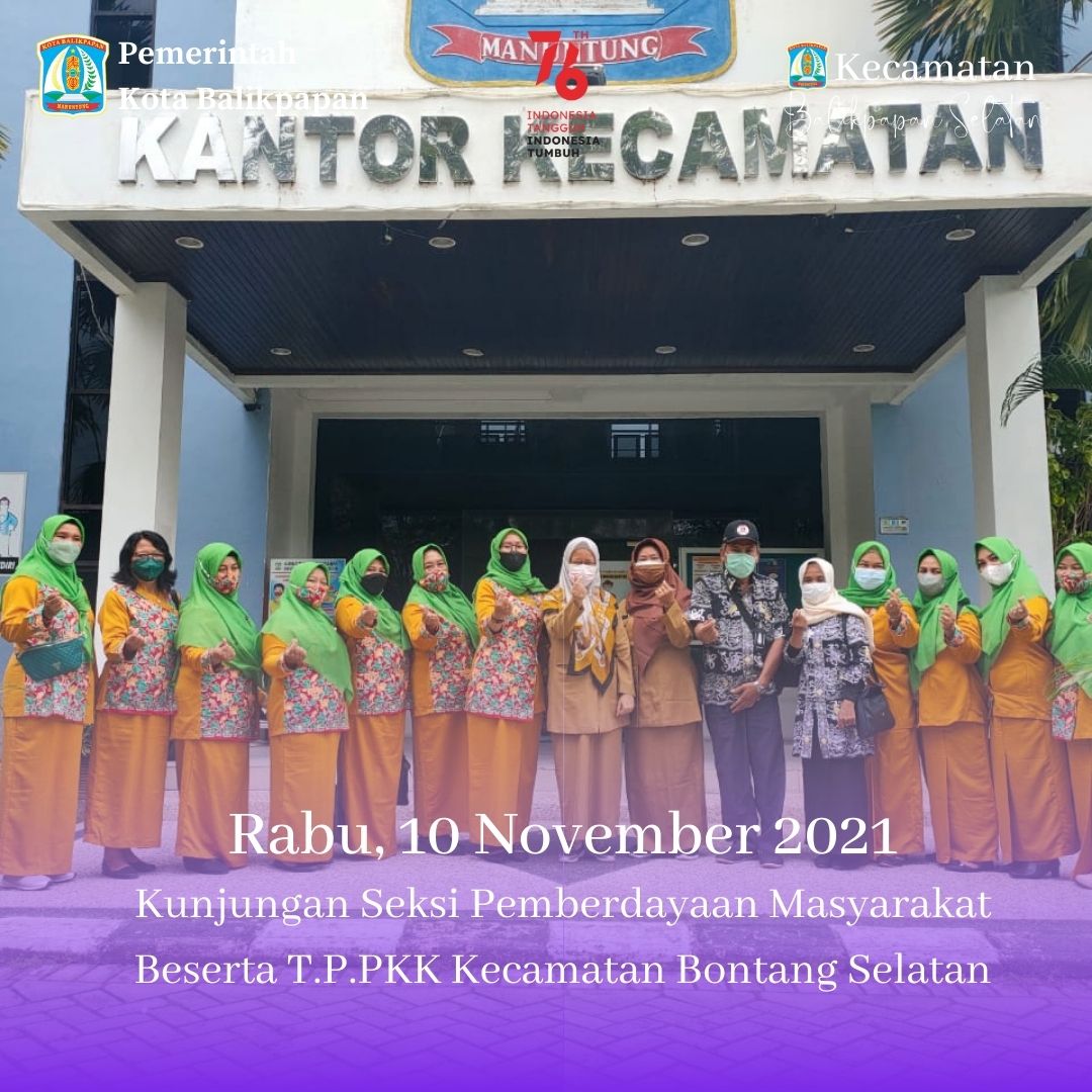 Rabu, 10 November 2021 Kunjungan Seksi Pemberdayaan Masyarakat Beserta T.P.PKK KECAMATAN BONTANG SELATAN