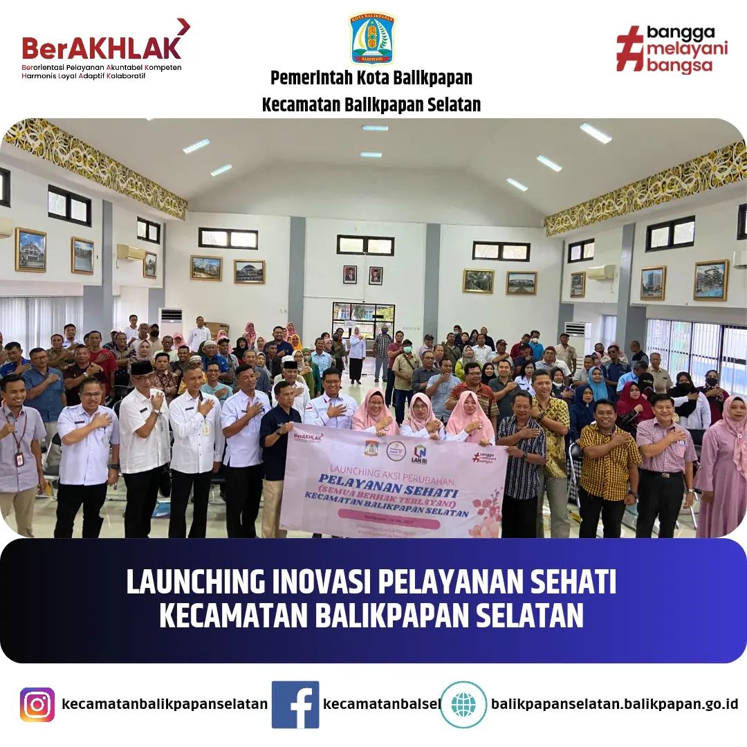 LAUNCHING INOVASI PELAYANAN SEHATI DAN BIMTEK RT KECAMATAN BALIKPAPAN SELATAN