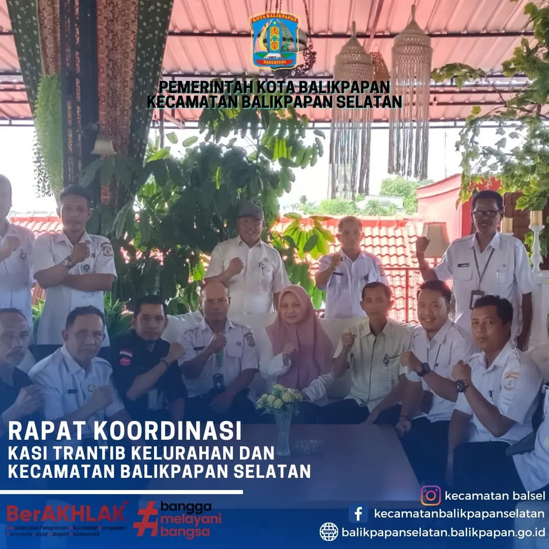 RAPAT KOORDINASI KASI TRANTIB KELURAHAN DAN KECAMATAN BALIKPAPAN SELATAN